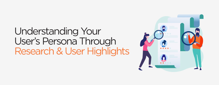 Understanding your user’s persona through research & user insights